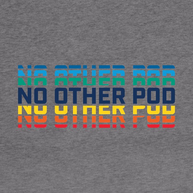 No Other Pod Word Mark - Rainbow by No Other Pod